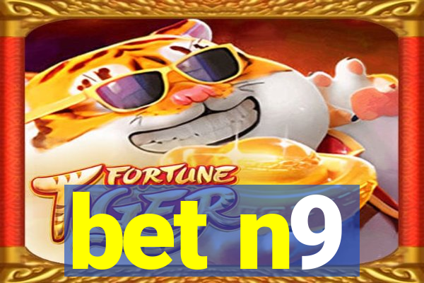 bet n9